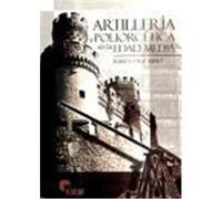 Artilleria y poliorcetica en la edad media