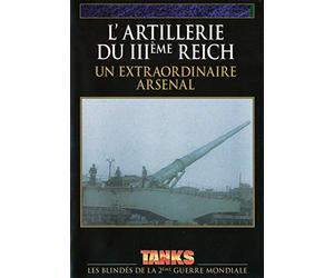 Artillerie du IIIème Reich : Un Extraordinaire Arsenal