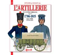 Artillerie et système Gribeauval - Ludovic Letrun - Histoire Et Collections - broché - Beau livre