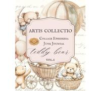 ARTIS COLLECTIO Collage Ephemera For Junk Journal, Teddy Bear Vol.1: A Book With 182 images + 307 Extra Images For Decoration To Use, Cut Out and ... Media and Scrapbooking Collage Decorative Art