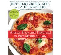 Artisan Pizza and Flatbread in Five Minutes a Day