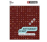Artisanat d'Art: Métiers. Etudes. Emploi