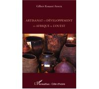 Artisanat et développement en Afrique de l'Ouest - Adack Gilbert Kouassi - L'harmattan - broché - Essai