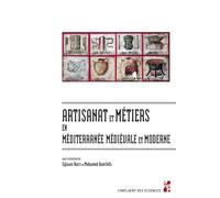 Artisanat et métiers en méditerranée médiévale et moderne - Sylvian Burri - Publication Universite Provence - broché - Essai