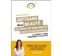 Artisans de la beauté : devenez de véritables chefs d'entreprise Tiphaine Modeste (Auteur)