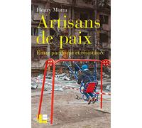 Artisans de paix: Entre pacifisme et résistance