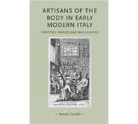 Artisans of the Body in Early Modern Italy by Sandra Cavallo Sandra Cavallo (Auteur)