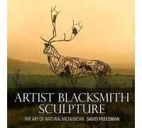 Artist Blacksmith Sculpture: The Art of Natural Metalwork