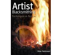 Artist Blacksmithing: Techniques in Action [Import]