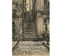 Artist Quarter : Modigliani, Montmartre & Montparnasse /anglais