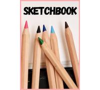 Artist Sketchbook for Figure Drawing, Anatomy & Color Studies - Professional Drawing Book for Students and Creators: For Art Students, Creators & Daily Drawing Practice