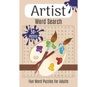 Artist Word Search Book: Word Searches with Easy to Read Print. If your passion is Art, this Artist-themed puzzle book is for you. Whether it’s ... | 50+ puzzles | 110 pages | 6x9 inches