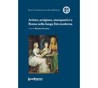 Artiste, artigiane, stampatrici a Roma nella lunga Età moderna