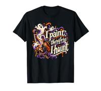 Artiste d'halloween : Je peins, C'est Pourquoi Je hante T-Shirt