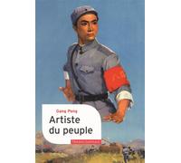 Artiste du peuple - Gang Peng - Gallimard - broché - Livre