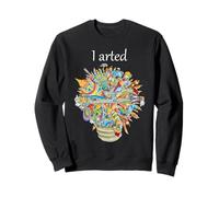 Artiste Humour I Arted Creative Doodle Dessin Art Citation Fun Sweatshirt