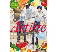 Artiste – Un chef d'exception – Tome 01 – Glénat