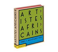 Artistes africains: 1882 aujourd'hui – Relié