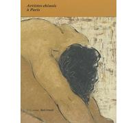 ARTISTES CHINOIS A PARIS - MUSEE CERNUSCHI