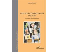 Marco Falceri - Artistes combattants de 14-18 - Une histoire de l'art testimonial - Broché
