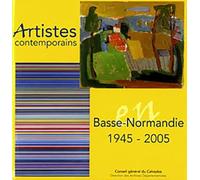 Artistes contemporains en Basse-Normandie (1945-2005)