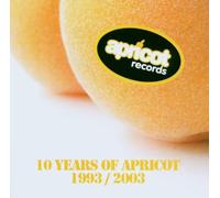 Artistes Divers - 10 Years Of Apricot
