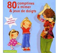 80 Comptines À Mimer Et Jeux De Doigts