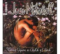 Artistes Divers - Came Upon A Child Of God : A Tribute To Joni Mitchell