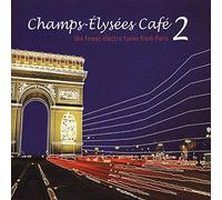 Artistes Divers - Champs-Elysées Café Vol. 2 : The Finest Electro Tunes From Paris - Digipack