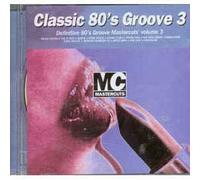 Artistes Divers - Clasic 80's Groove Vol.3