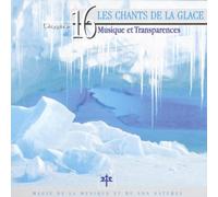 Artistes Divers - Collection Oxygène Vol.16 : Les chants de la glace - Musique et transparences