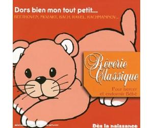 Artistes Divers - Collection Tin'enfants : Rêverie classique n°5 pour bercer et endormir bébé : Dors mon tout petit (Beethoven - Mozart - Bach - Ravel - Rachmaninov)