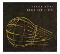 Artistes Divers - Constellation Music Until Now
