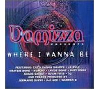 Artistes Divers - Damizza Presents : Where I Wanna Be - Cleaned Version