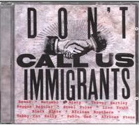 Artistes Divers - Don't Call Us Immigrants