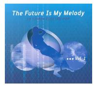 Artistes Divers – Elektrolux : The Future Is My Melody