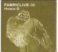 Artistes Divers - Fabric Live 05 : Howie B