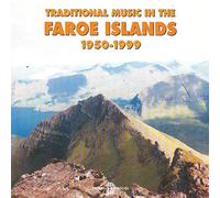 Artistes Divers - Faroe Island : Traditional Music 1950 - 1999