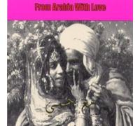 Artistes Divers - From Arabia With Love (Black And White Slipcase)