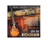 From Clarksdale To Heaven - The John Lee Hooker's Album Tribute