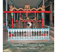 Artistes Divers - Gamelan of Central Java Vol. VI - Kraton Surakarta