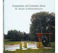 Artistes Divers - Gamelan Of Central Java Vol. XI - Music Of Remembrance