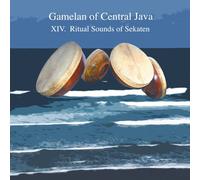 Artistes Divers - Gamelan of Central Java Vol. XIV - Ritual Sounds of Sekaten