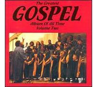 Artistes Divers - Greatest Gospel Album of All Time 2
