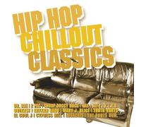 Artistes Divers - Hip Hop Chillout Classics