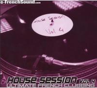 Compilation - House Session Vol. 4 : Ultimate French Clubbing