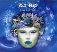 Artistes Divers - Ibiza Magic - Chill Out Trick