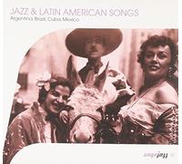 Artistes Divers - Jazz & Latin American Songs : Argentina, Brazil, Cuba, Mexico