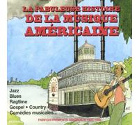 La fabuleuse histoire de la musique américaine