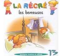 Artistes Divers - La Récré Vol. 13 : Les Berçeuses